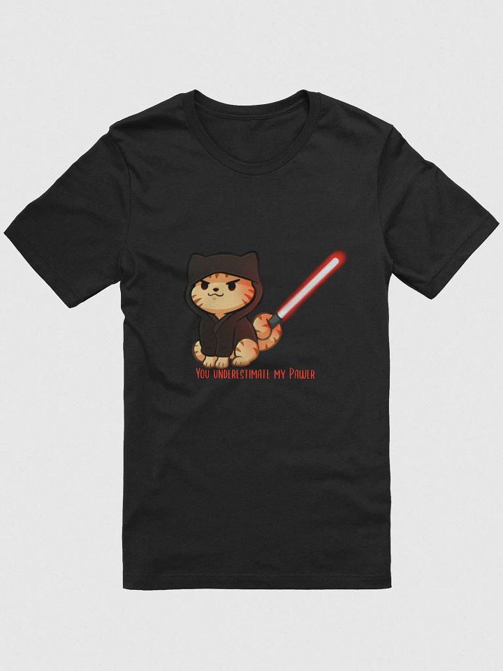 You Underestimate My Pawer Tee product image (4)