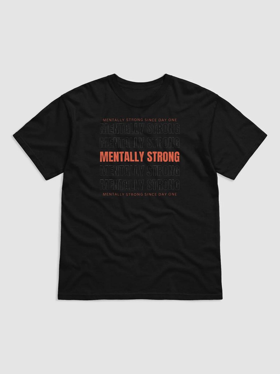 Mentally Strong Since Day One Tee product image (11)