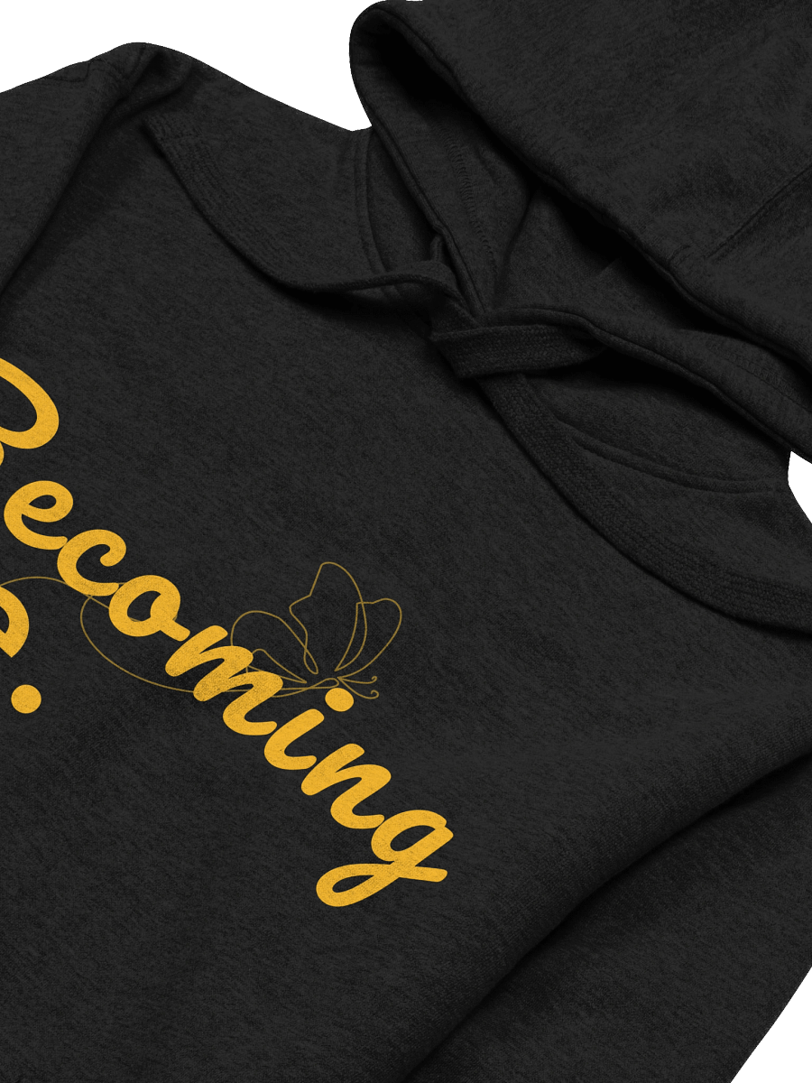 Becoming Me Fleece Sweatshirt & Hoodie - Unisex Pullover Sweater for Fall & Winter Comfort product image (19)