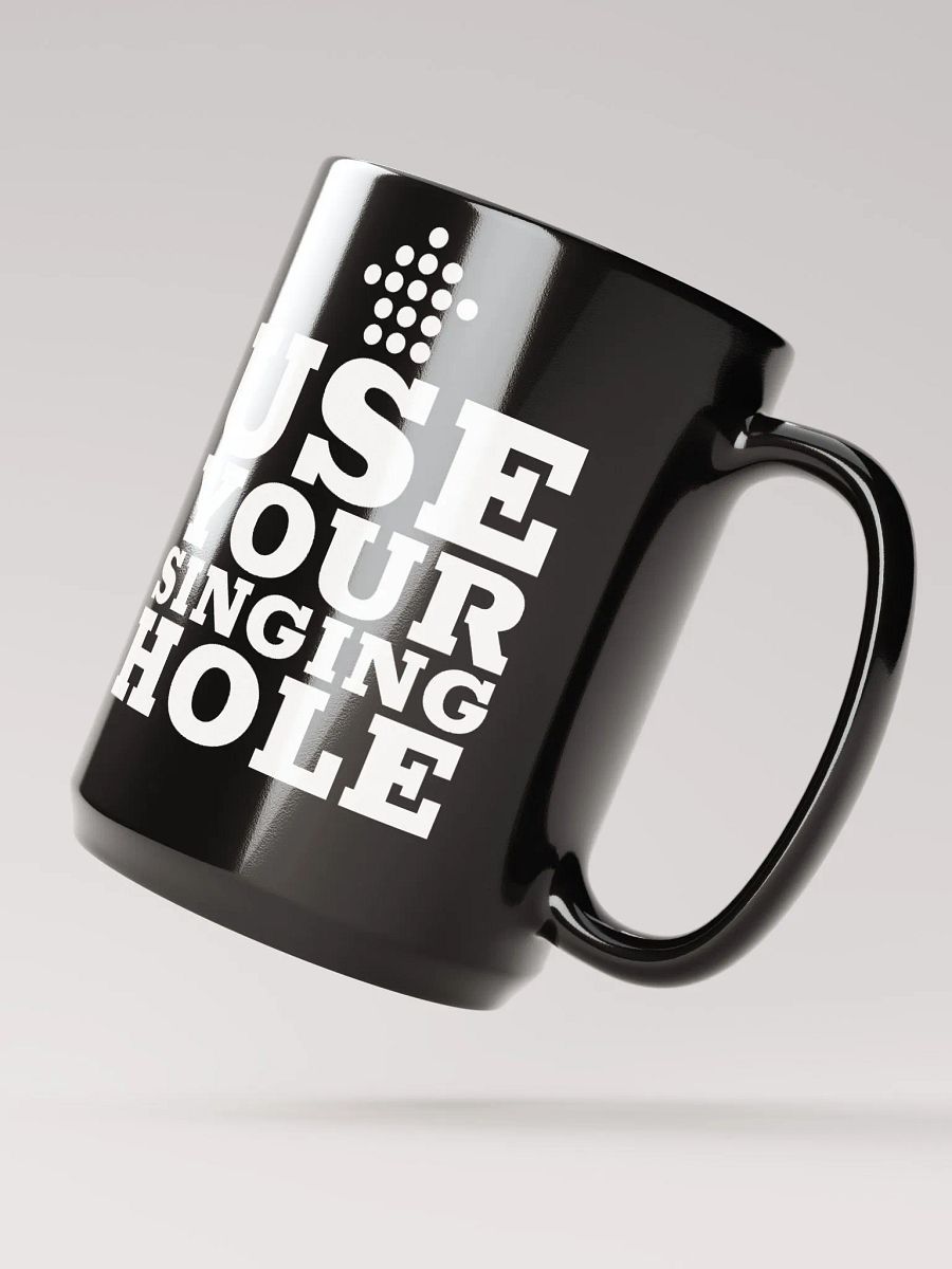 Use Your Singing Hole Mug - Black product image (2)
