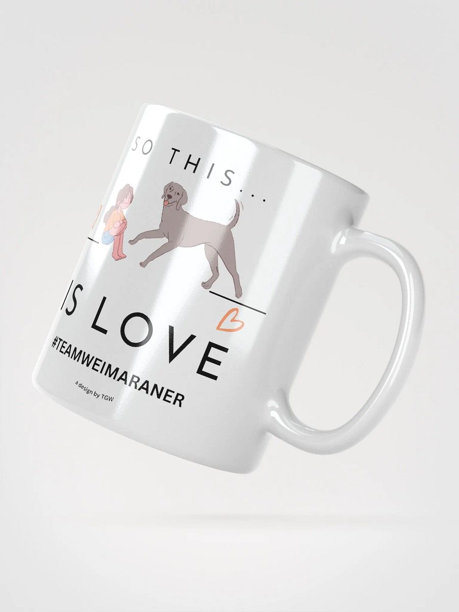 So this...Is Love - White Glossy Mug product image (3)
