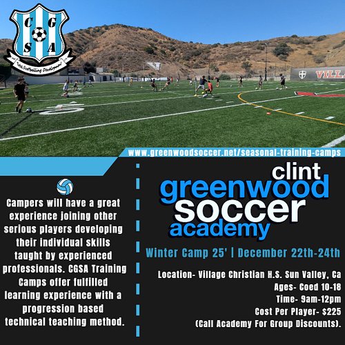 Clint Greenwood Soccer Academy, local So-Cal Winter Camp details below.

Winter Camp | December 22nd-24th
Location- Village C...
