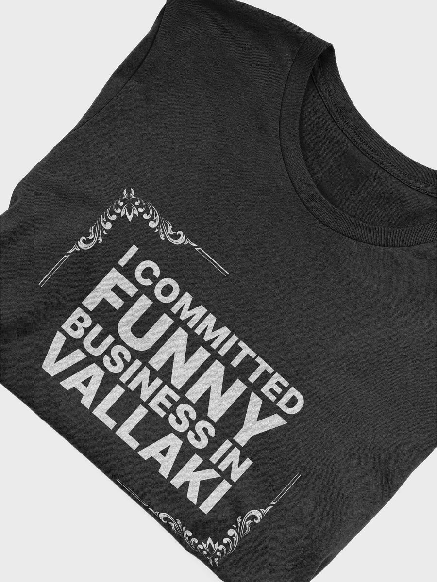 I Committed Funny Business in Vallaki Shirt product image (4)