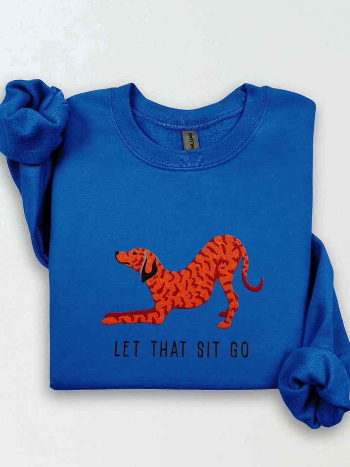 Let That Sit Go Sweatshirt (Embroidered) of a Plott Hound(Red Brindle) product image (1)