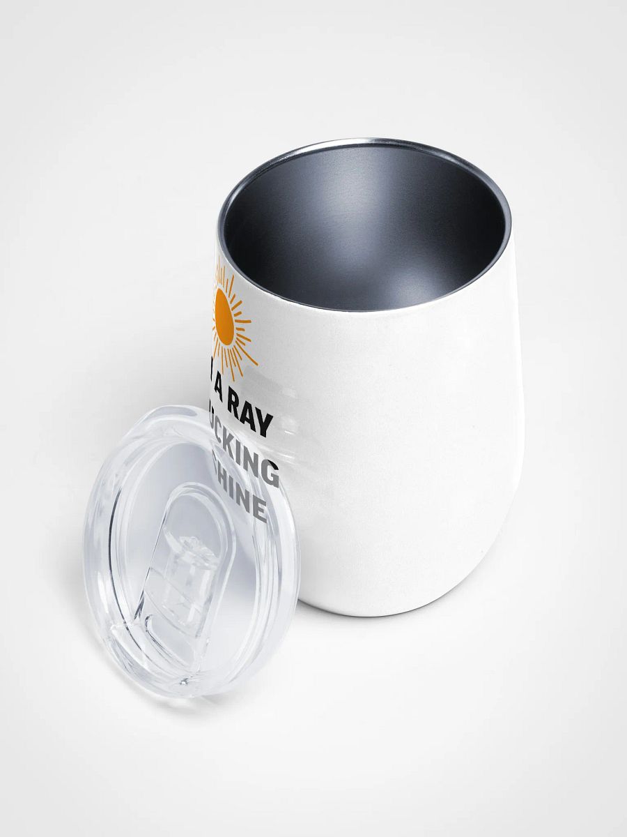 I am a Ray of Fucking Sunshine - Wine Tumbler product image (3)