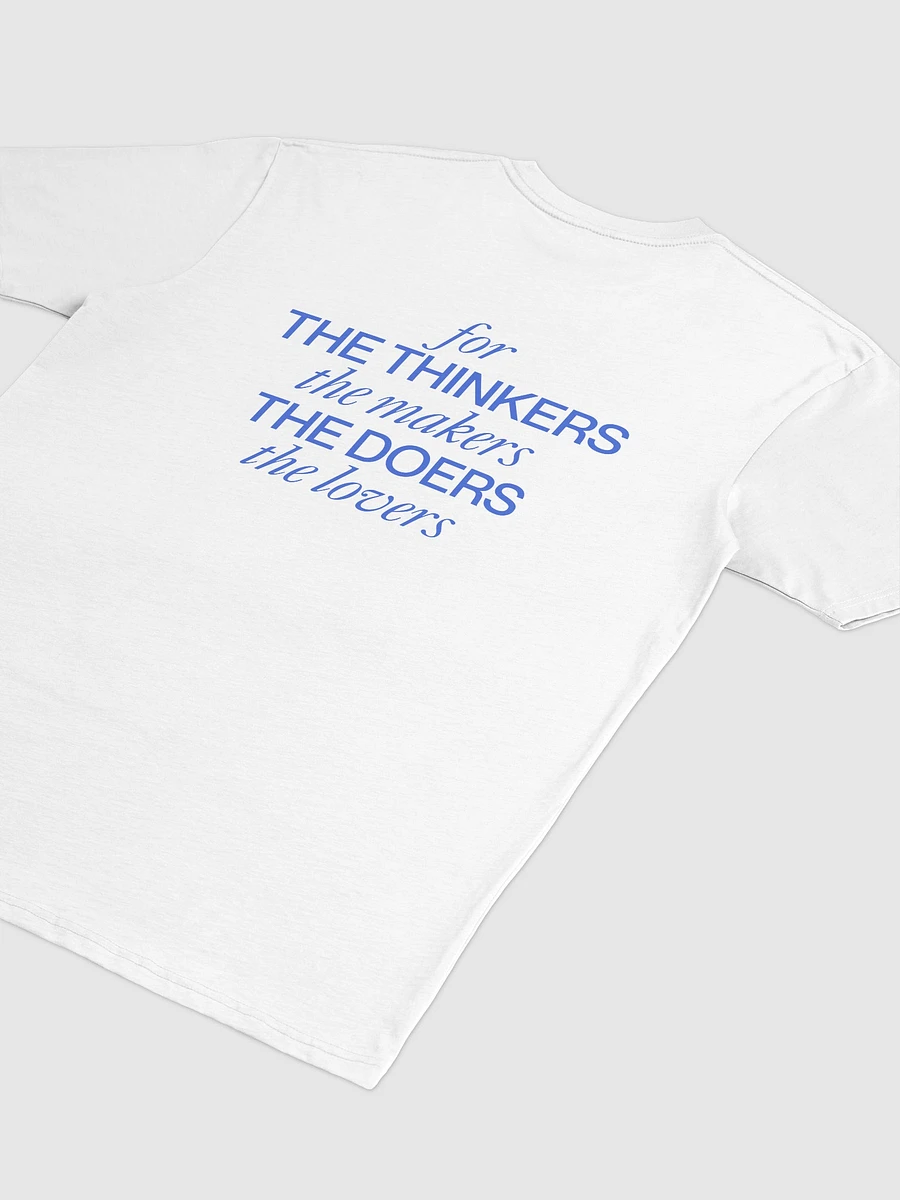 Thinkers, Makers, Doers, Lovers T-Shirt product image (4)