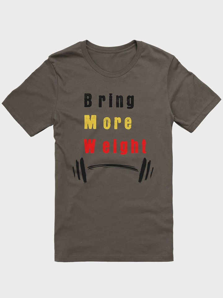 Bring More Weight Motivational T-Shirt product image (6)