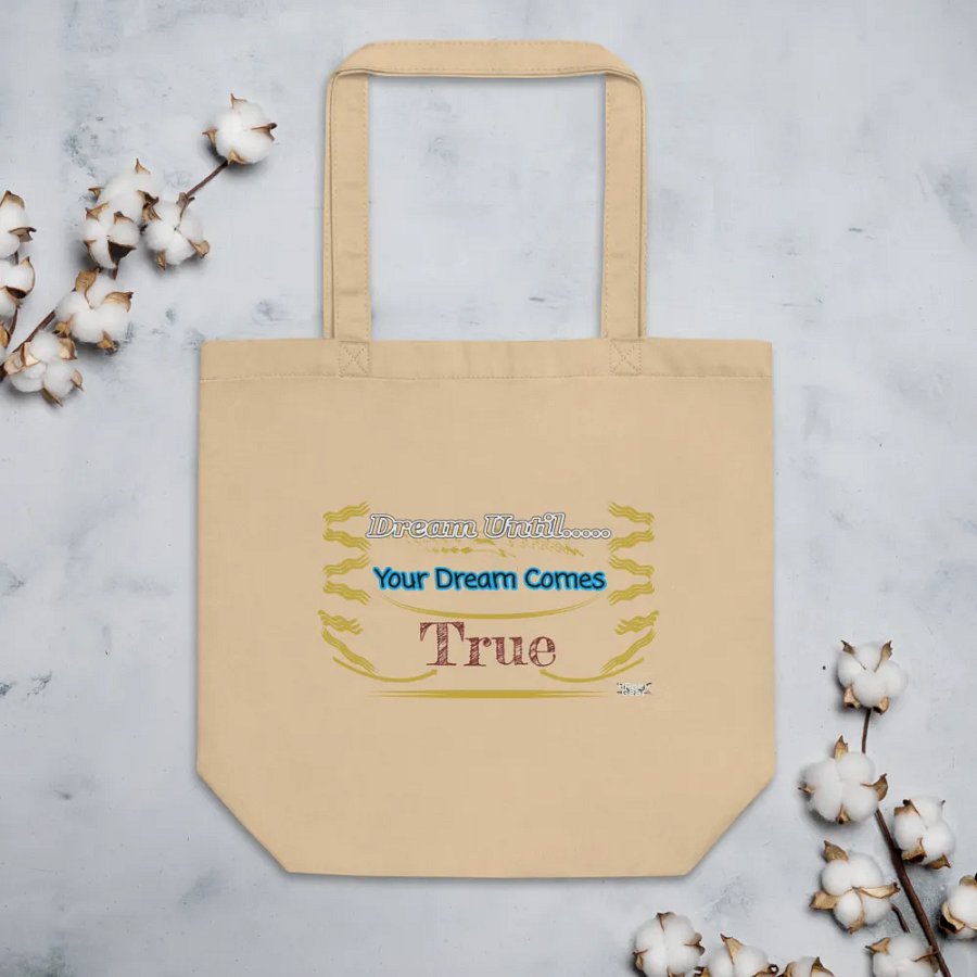 Dream Until.. Your Dream Comes True - Eco-Friendly Tote Bag product image (3)