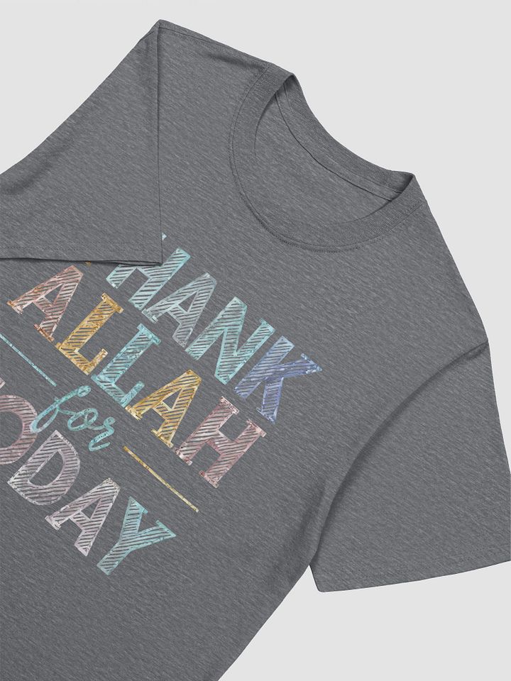 Thank Allah for Today Unisex T-Shirt product image (2)