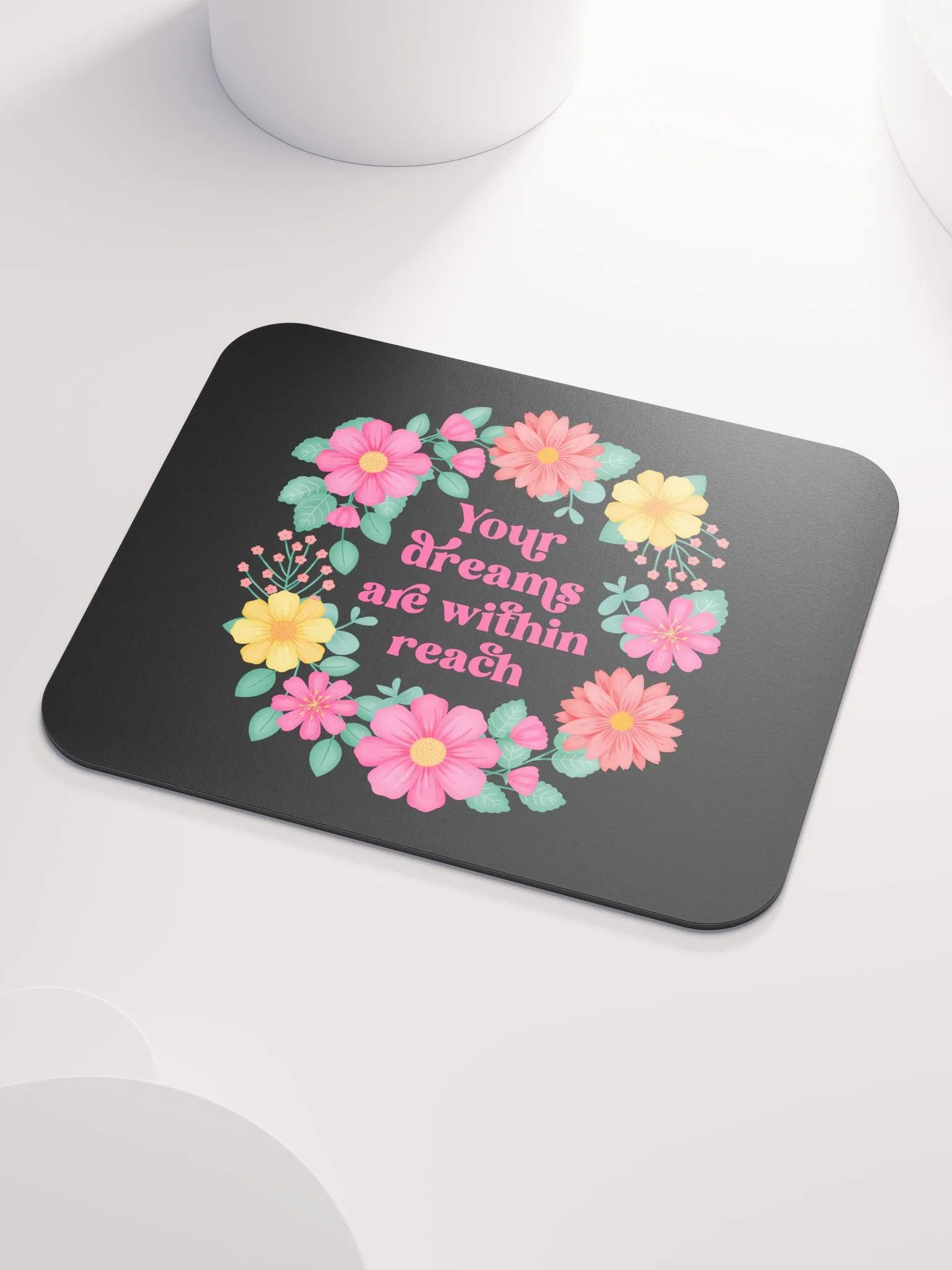 Your dreams are within reach - Mouse Pad Black product image (3)