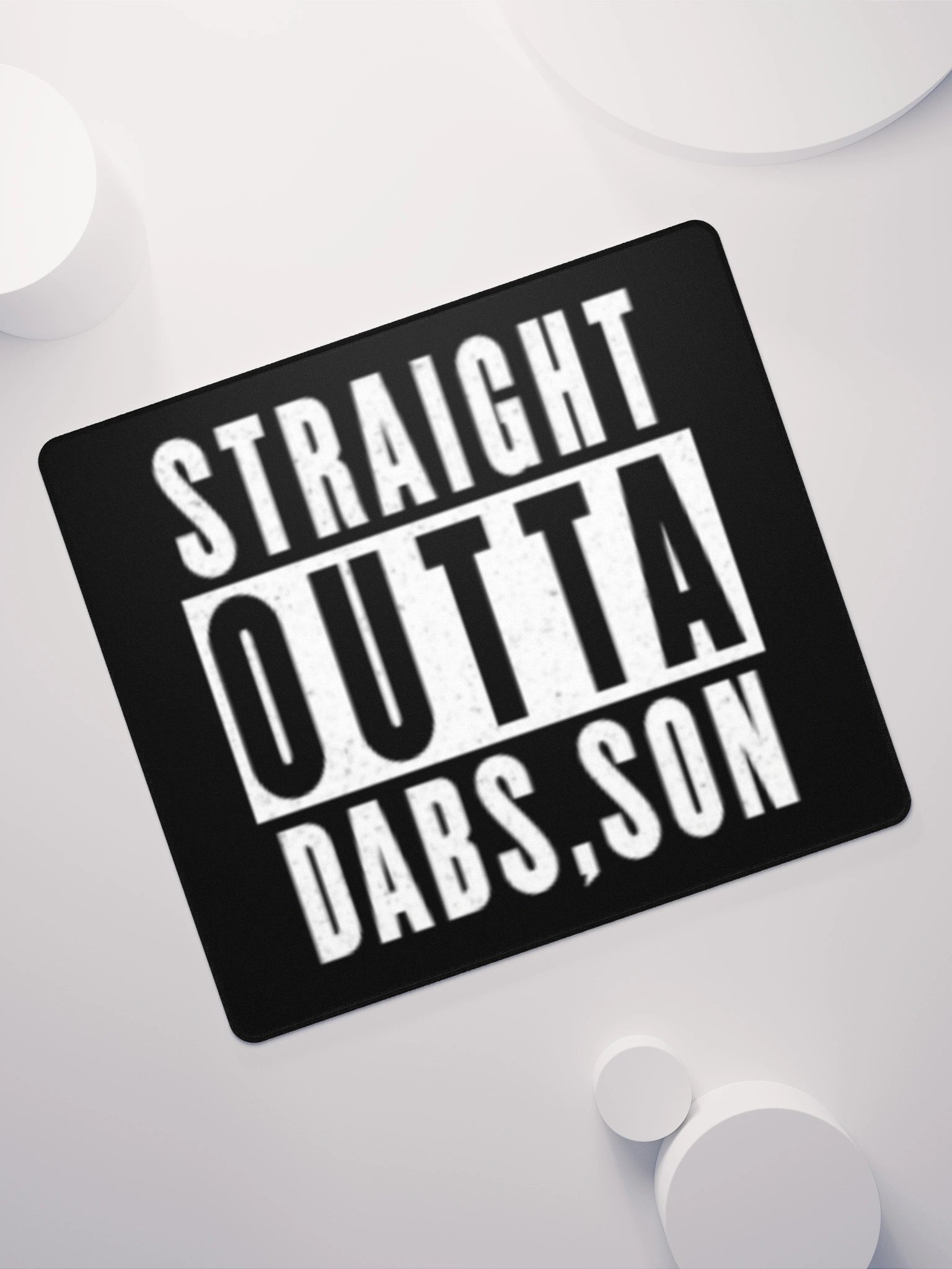 Straight Outta Dabs, Son | Gaming Mousepad product image (7)