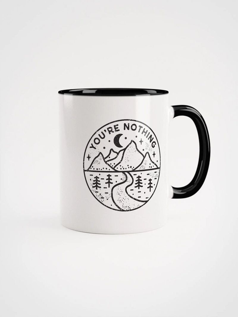 "You're Nothing" Mug