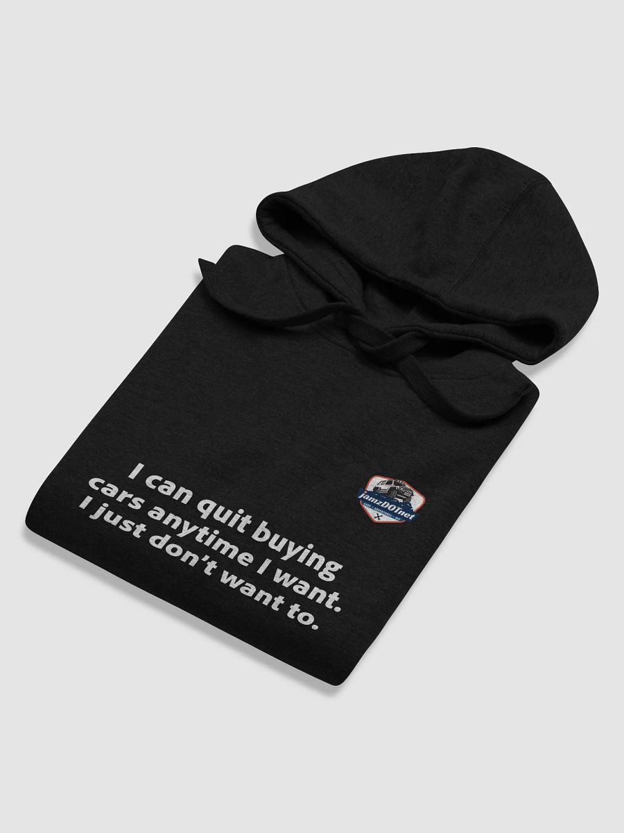 I can quit buying cars .. hoodie product image (54)