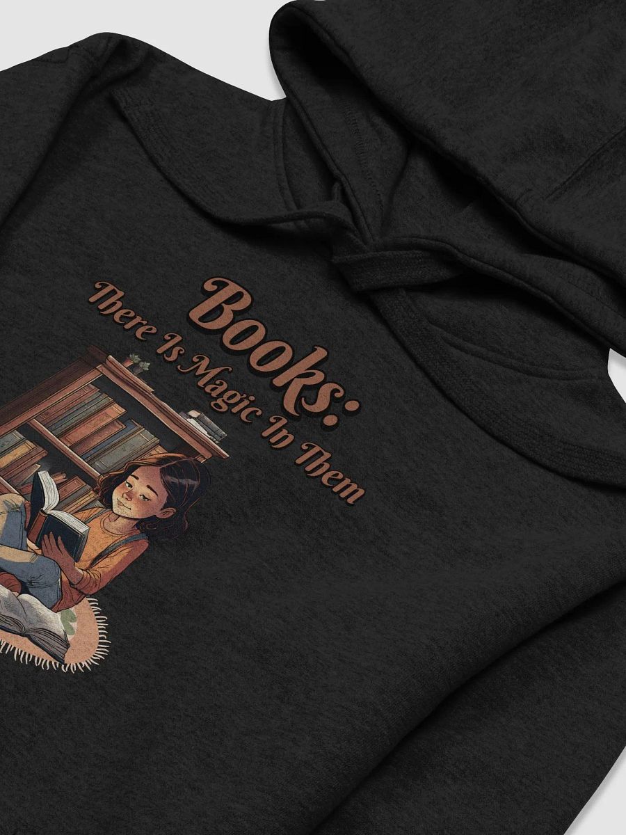 Books: There Is Magic In Them Hoodie product image (18)