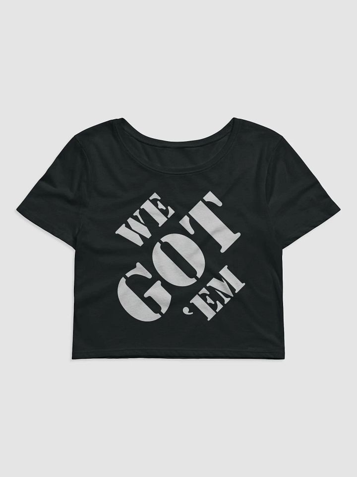 We Got 'Em Crop Top product image (1)
