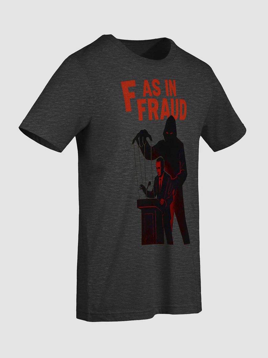 F as in fraud t-shirt by dark aplhabet product image (99)
