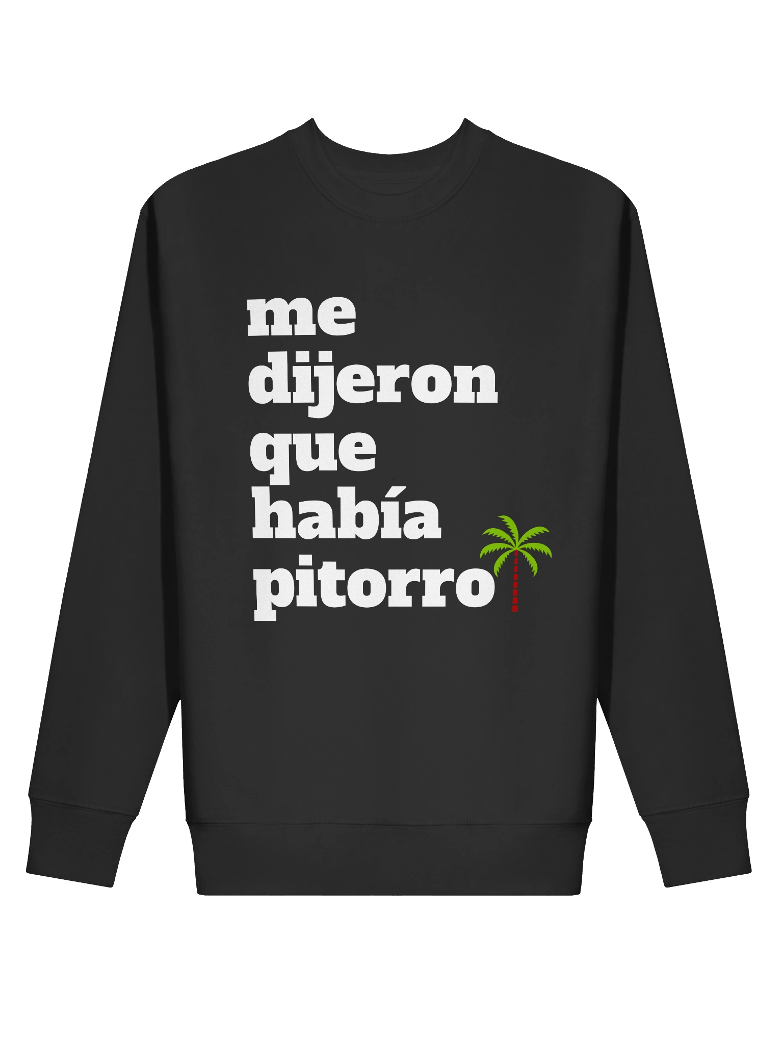 Me Dijeron Que Había Pitorro Premium Crewneck Sweatshirt product image (2)