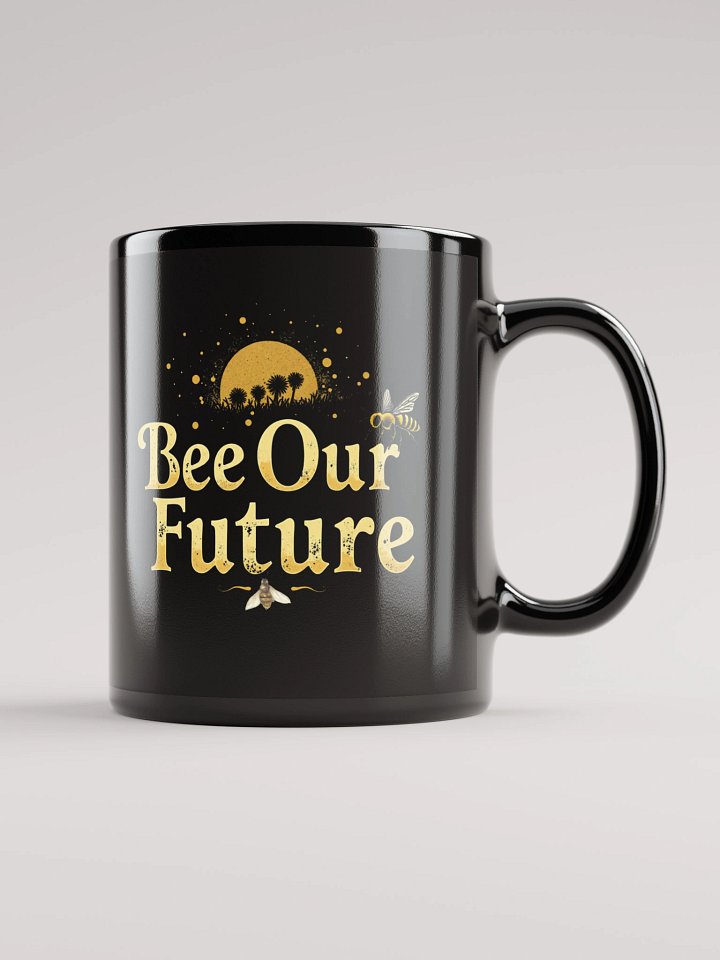 Bee Our Future Glossy Mug product image (2)