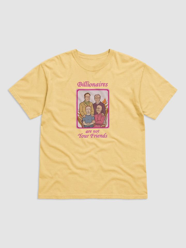 Billionaires Are Not Your Friends T-Shirt product image (10)
