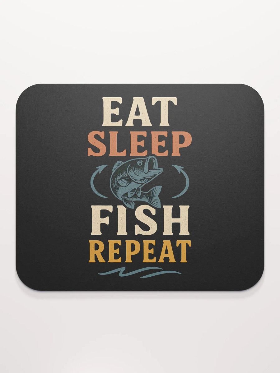 Fishing Mouse Pad – Eat Sleep Fish Repeat | Desktop Humor product image (2)