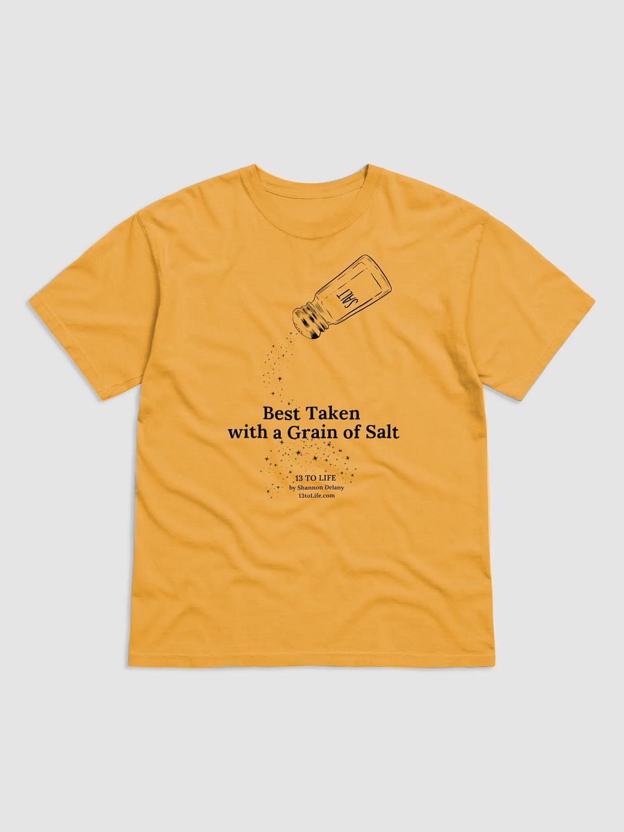 Best Taken with a Grain of Salt – 13 TO LIFE T-shirt – Black Print on Color product image (3)
