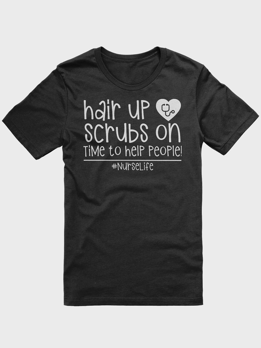 Hair Up, Scrubs On Tee product image (1)