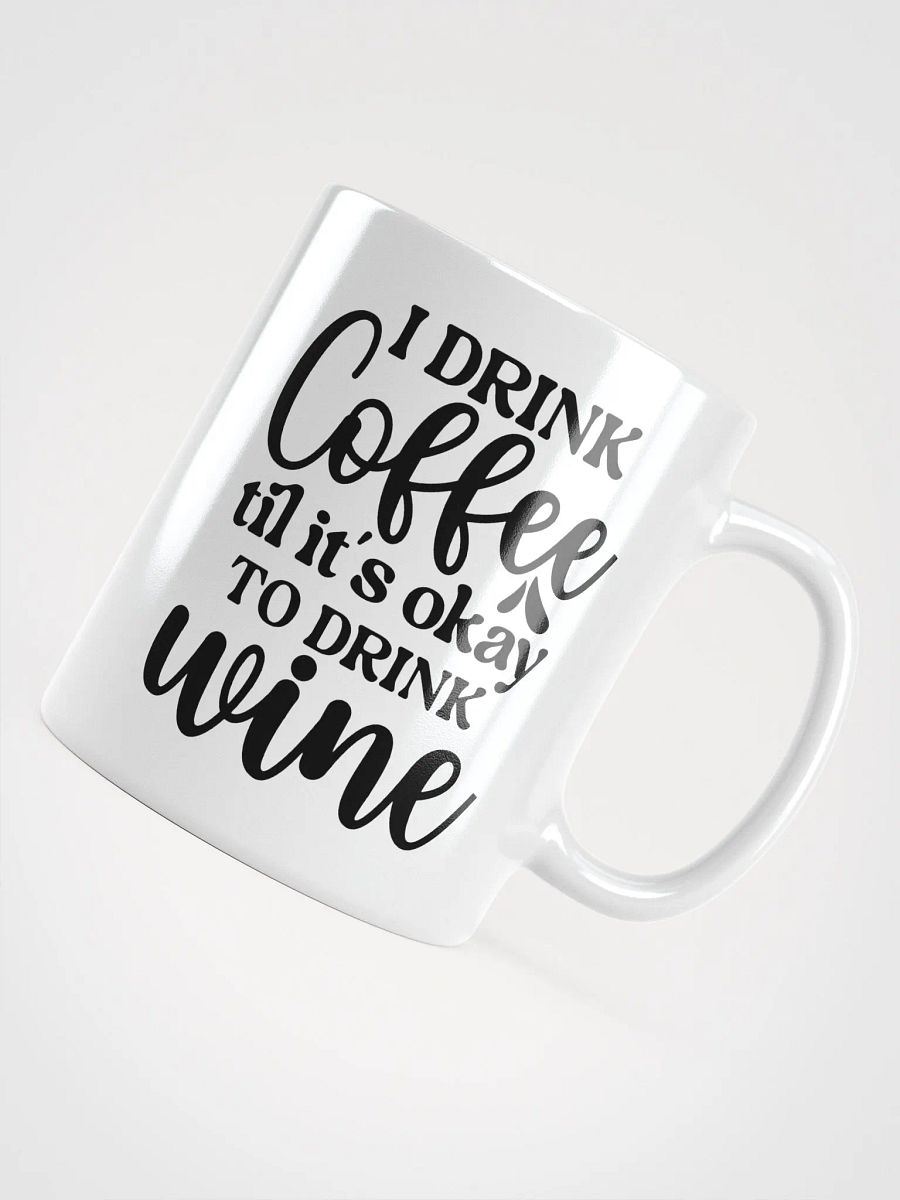 Coffee Til Wine Mug product image (11)