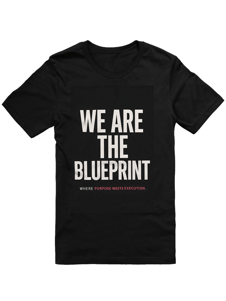 We Are the Blueprint – Statement Tee product image (1)