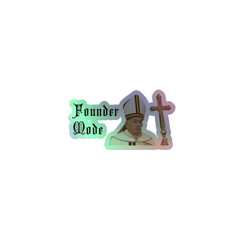 Founder Mode (Holy Edition) Halo-graphic Sticker product image (1)