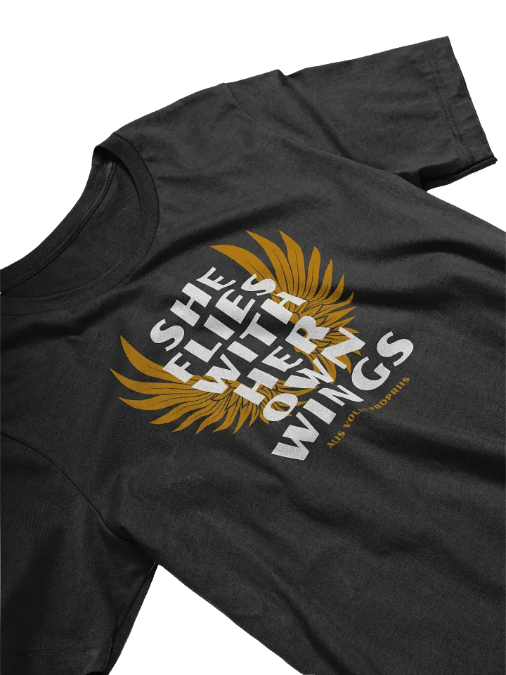 She Flies With Her Own Wings - T-Shirt product image (2)