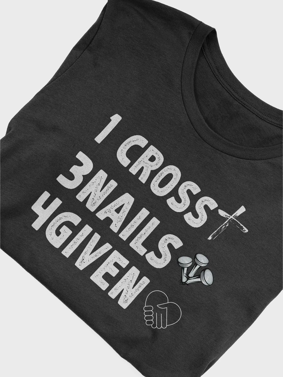 1cross, 3nails, 4given T-Shirt | Religious Christian Shirt product image (5)