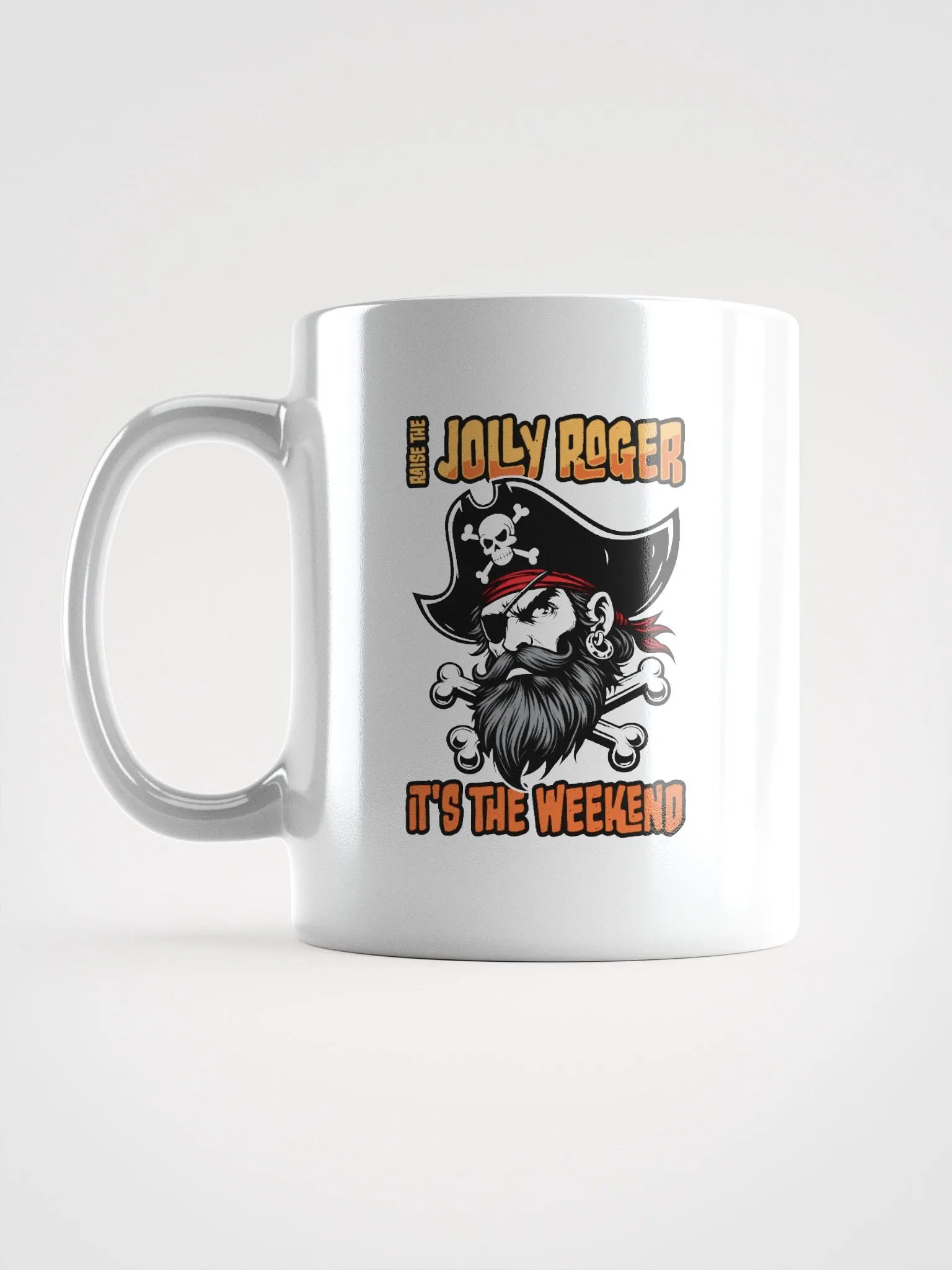 Raise the Jolly Roger Pirate Coffee Mug | Funny Weekend Mug product image (5)