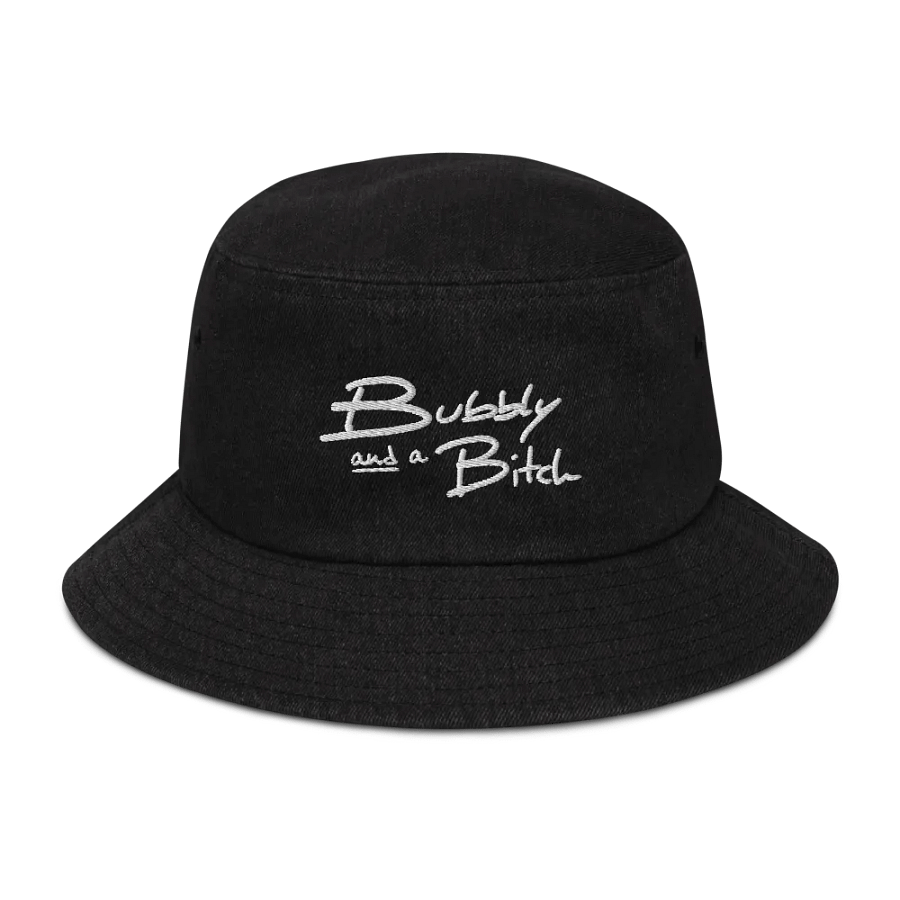 Bubbly and a B*tch (white) embroidered denim bucket hat product image (1)