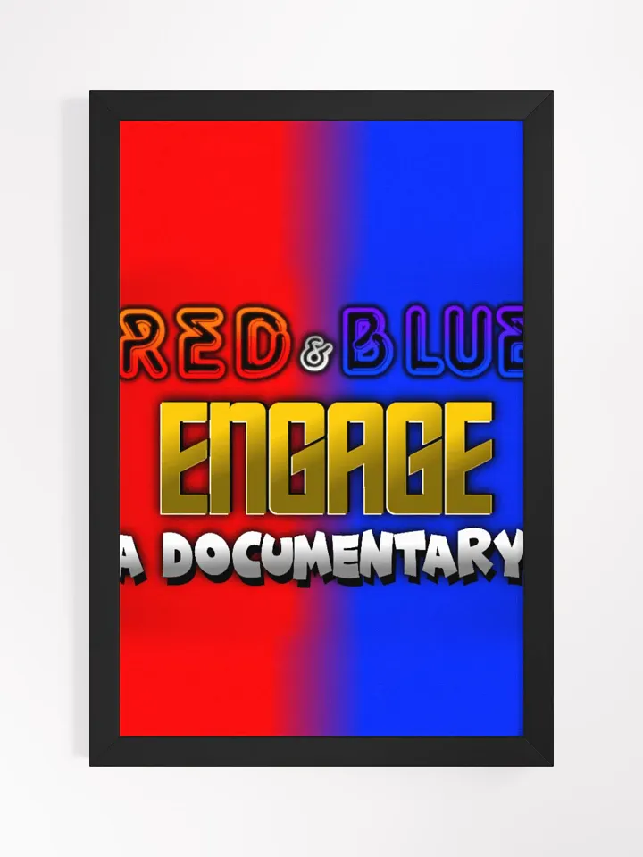 RED & BLUE™: "Engage" Documentary Poster product image (2)