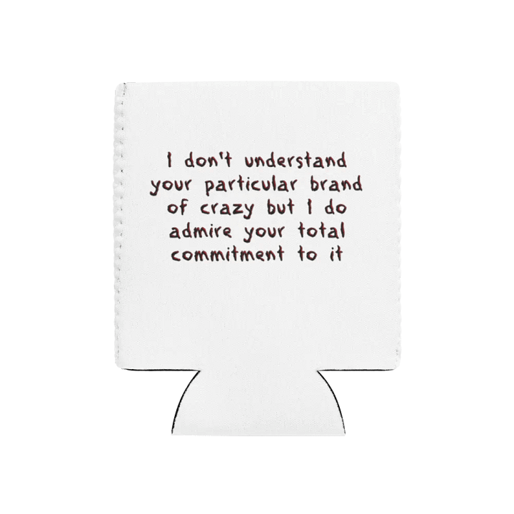 Brand of Crazy - Coozie product image (3)