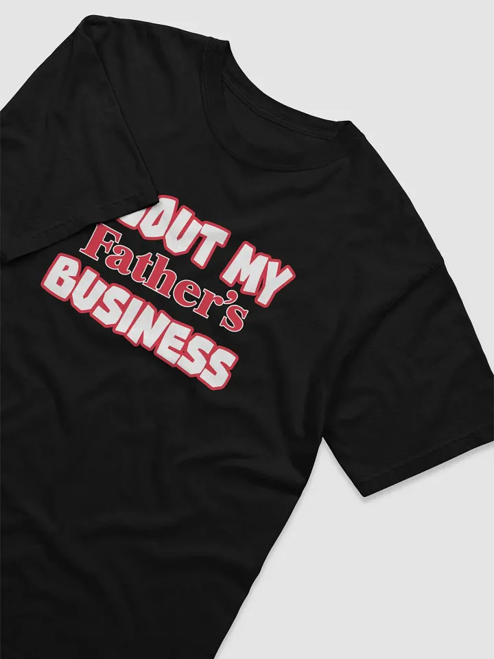 Father's Business T-Shirt product image (2)