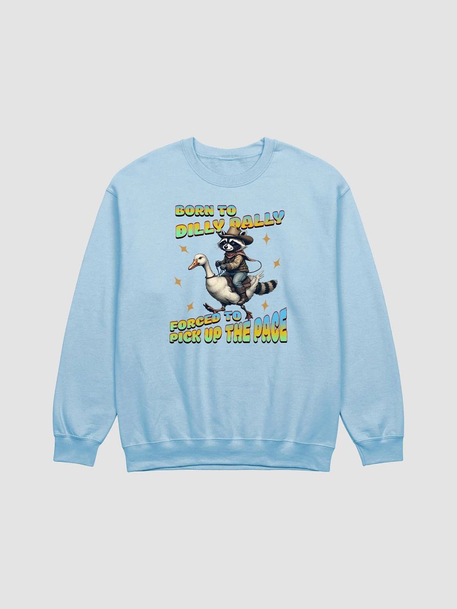 Born To Dilly Dally Forced To Pickup The Pace Raccoon Cowboy Crewneck product image (5)