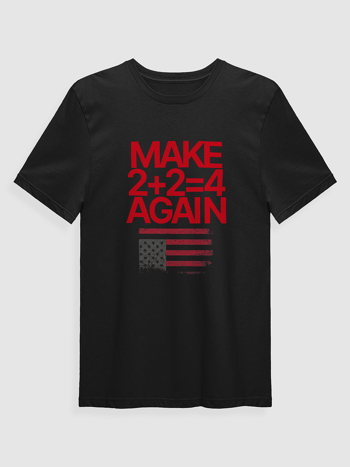 Make 2 + 2 = 4 Again Tee product image (1)