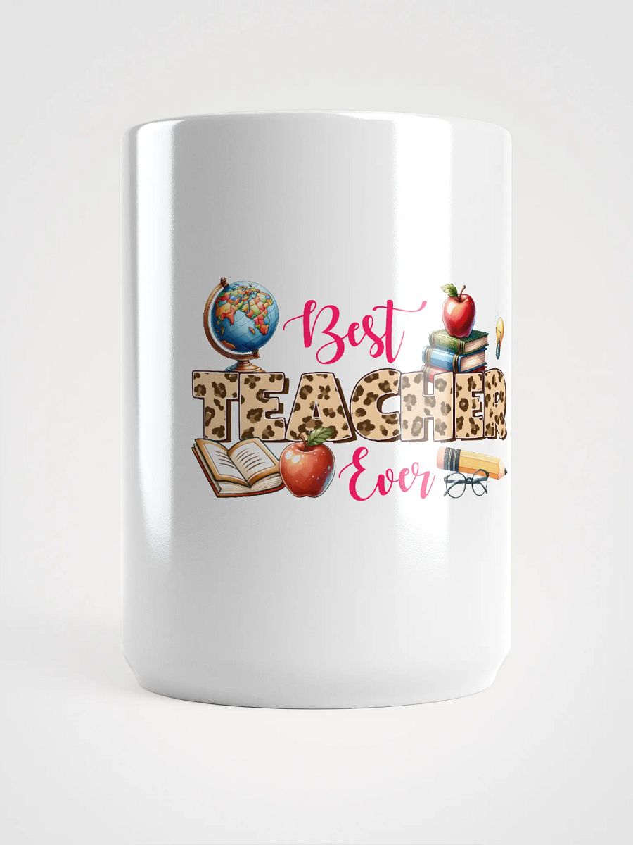 Best Teacher Ever Appreciation MUG product image (5)