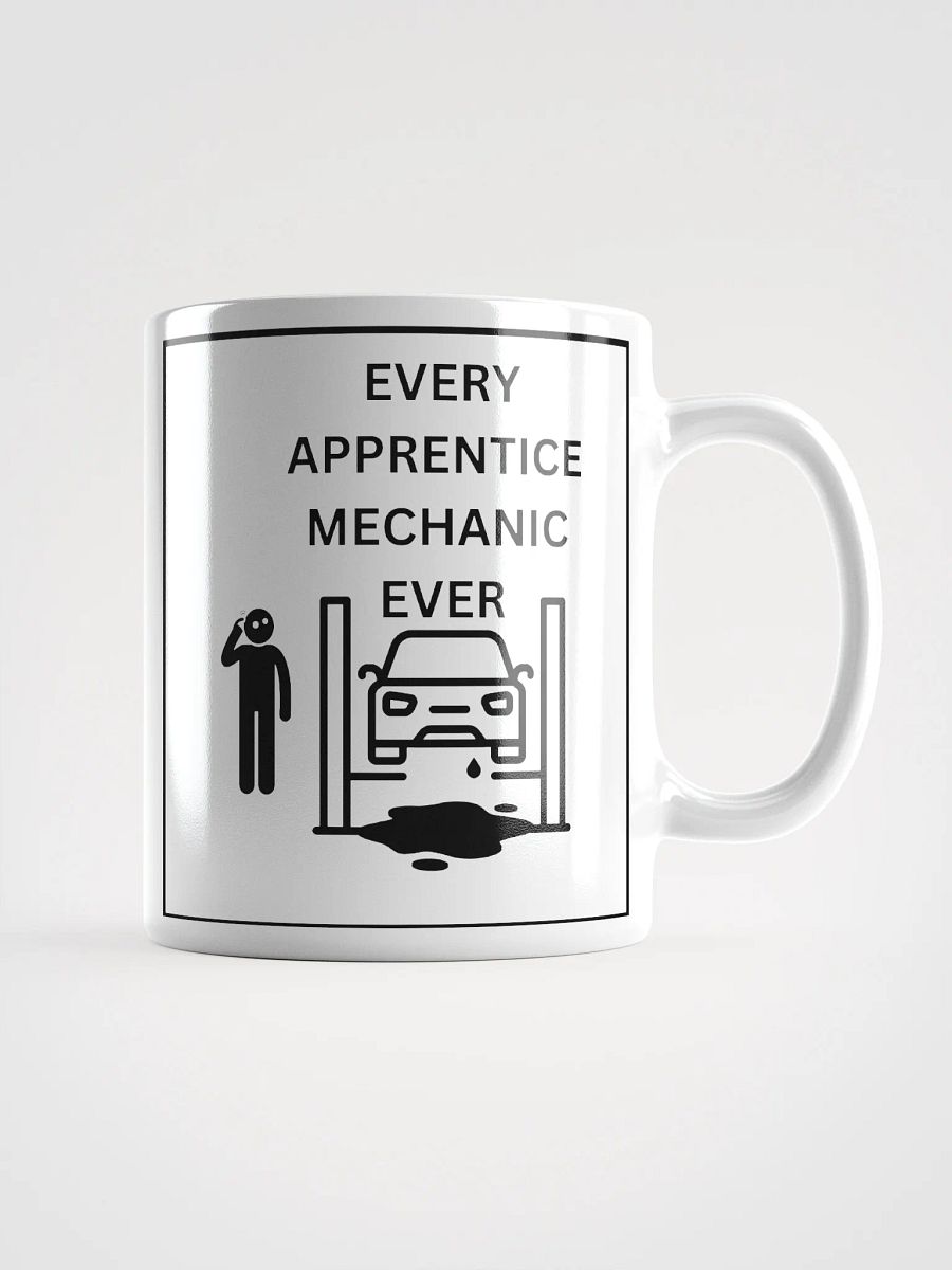 EVERY APPRENTICE MECHANIC EVER Coffee Mug product image (1)