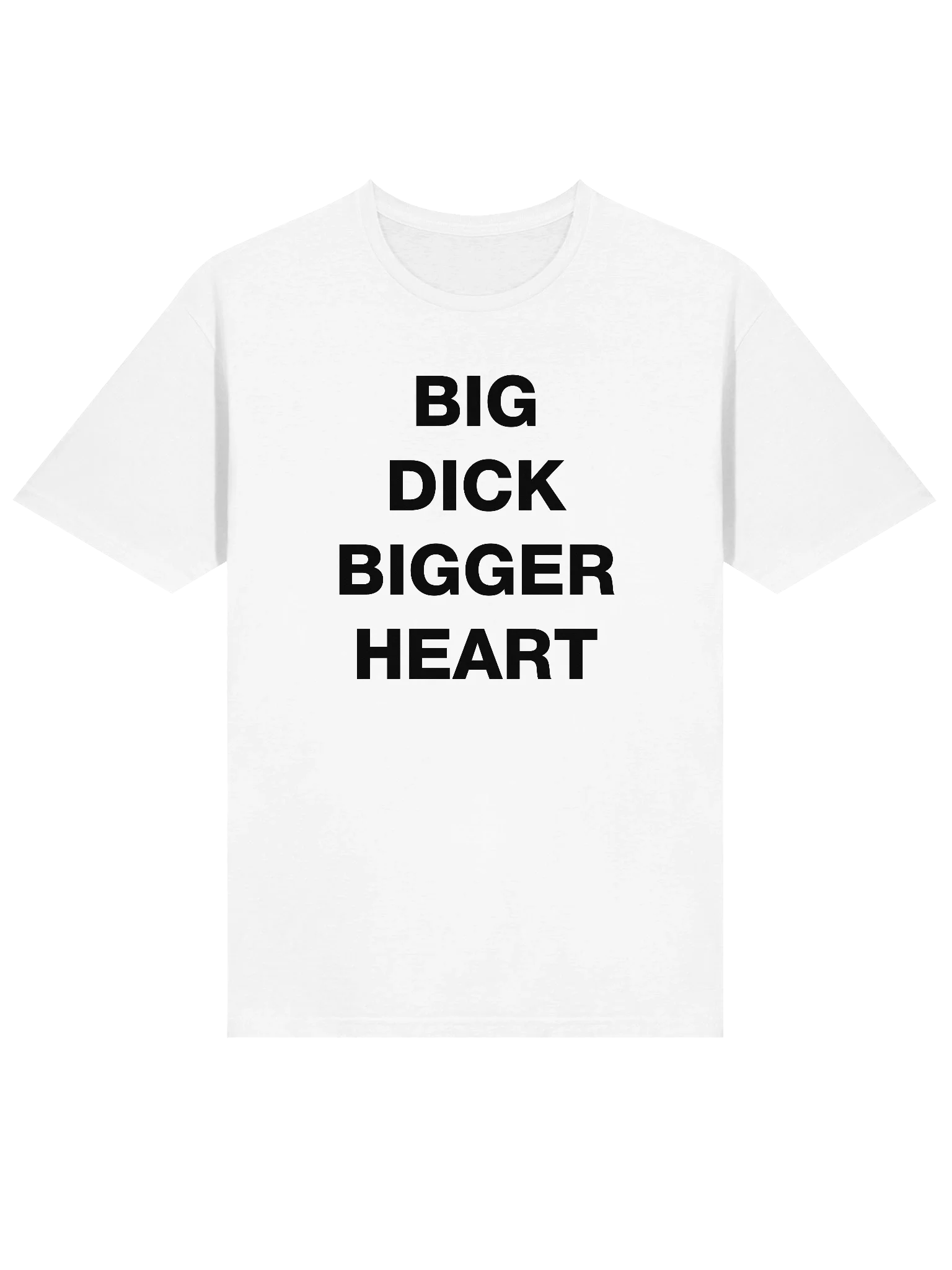 BIG DICK BIGGER HEART T-Shirt product image (5)