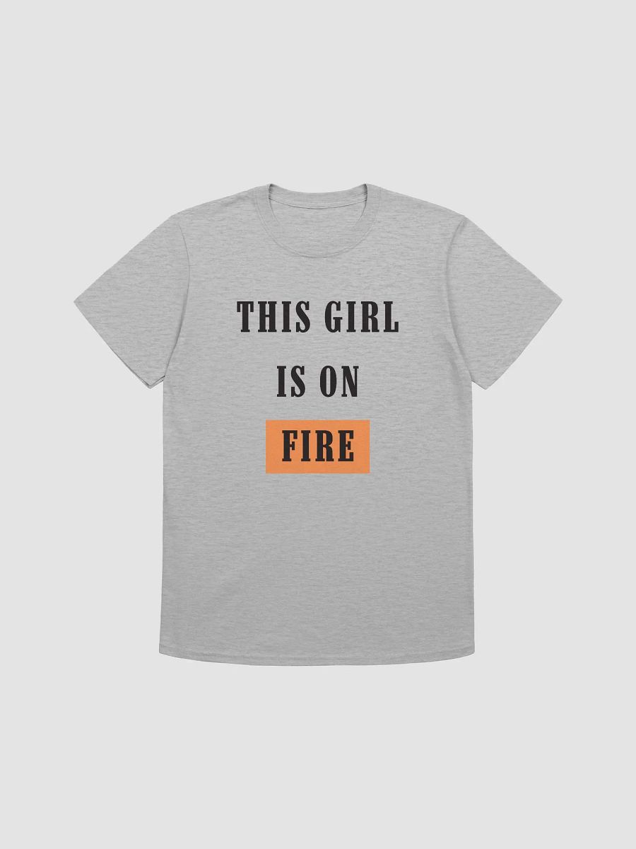 This Girl Is On Fire Women's T-Shirt V27 product image (3)