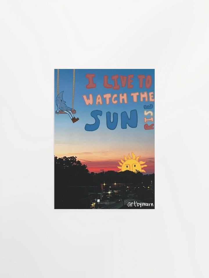 I Live To Watch The Sun Rise Poster product image (4)