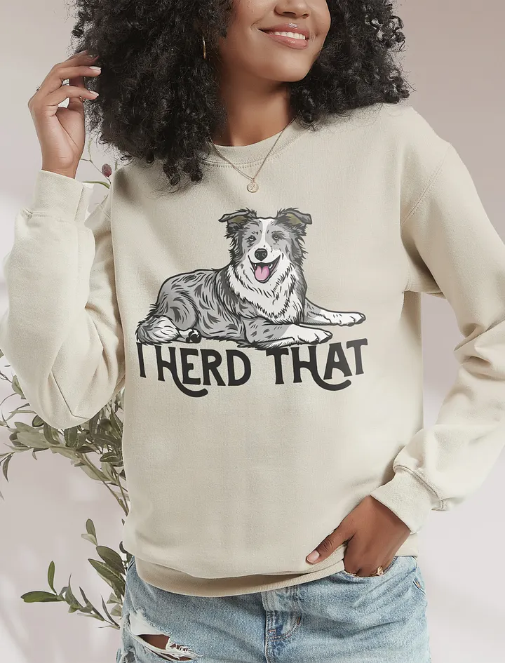 I Herd That Sweatshirt of a Border Collie (Blue Merle) Funny Shirt for Herding Dog Owners product image (16)