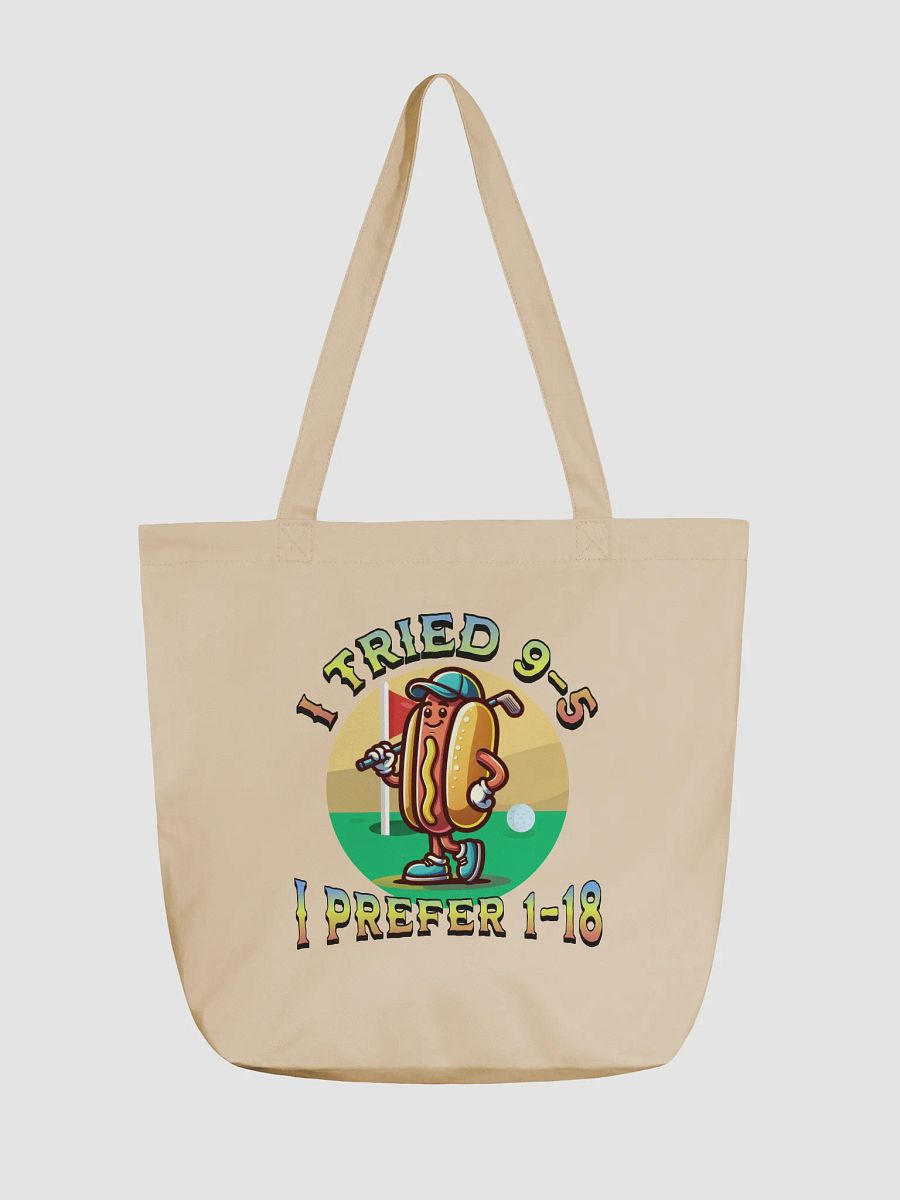I Tried 9-5 I Prefer 1-18 Golfing Hot Dog Eco Tote product image (5)