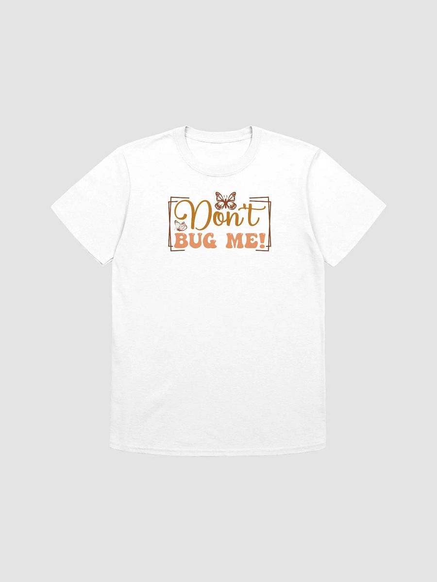Butterfly Stylized 'Don't BUG ME!' Tee product image (1)