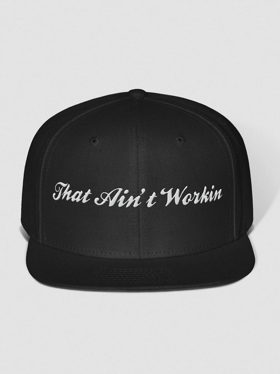 That Aint Workin Snap back product image (1)