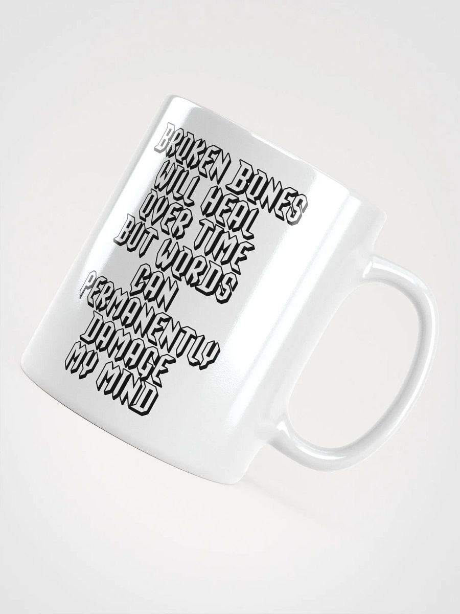 Broken Bones Will Heal Over Time But Words - White Coffee Mug product image (18)