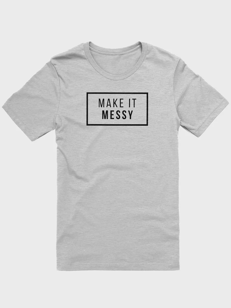 MAKE IT MESSY T-SHIRT (BLACK LOGO) product image (3)