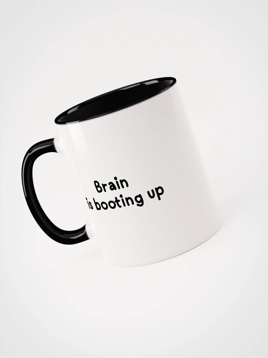 Brain is booting up funny coffee mug product image (3)